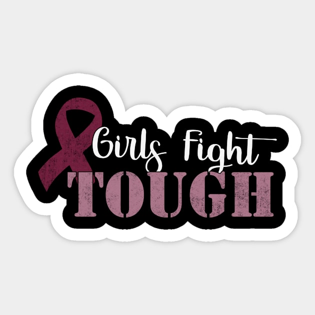 Girls Fight Tough Sickle Cell Awareness Burgundy Ribbon Warrior Sticker by celsaclaudio506